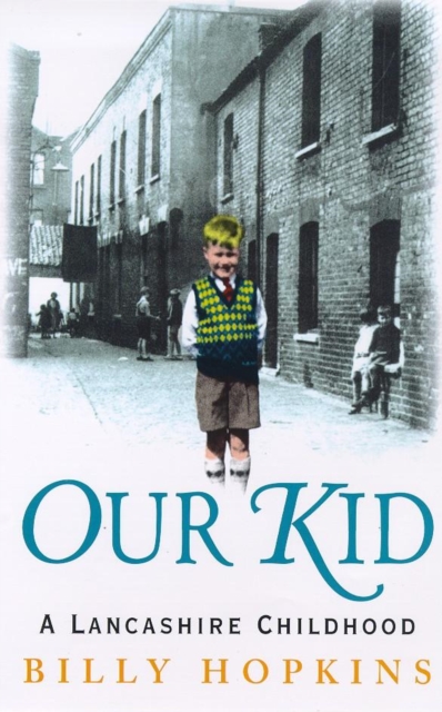 Our Kid (The Hopkins Family Saga) : The bestselling and completely heartwarming story of one family in 1930s Manchester..., EPUB eBook