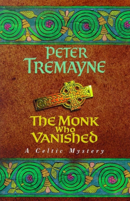 The Monk who Vanished (Sister Fidelma Mysteries Book 7) : A twisted medieval tale set in 7th century Ireland, EPUB eBook