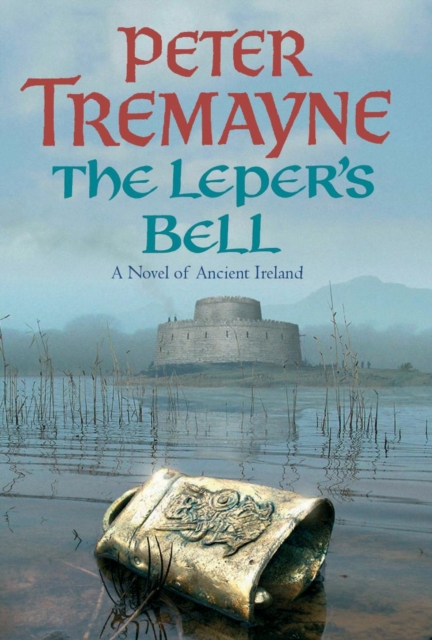 The Leper's Bell (Sister Fidelma Mysteries Book 14) : A dark and witty Celtic mystery filled with shocking twists, EPUB eBook