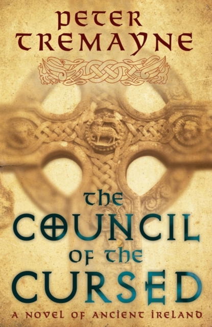 The Council of the Cursed (Sister Fidelma Mysteries Book 19) : A deadly Celtic mystery of political intrigue and corruption, EPUB eBook