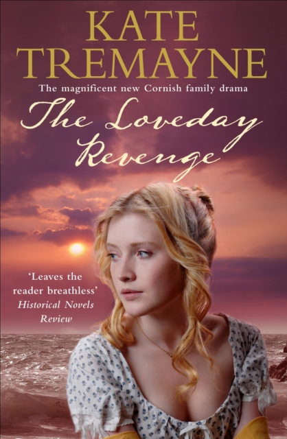 The Loveday Revenge (Loveday series, Book 8) : A sweeping, Cornish, historical romance, EPUB eBook