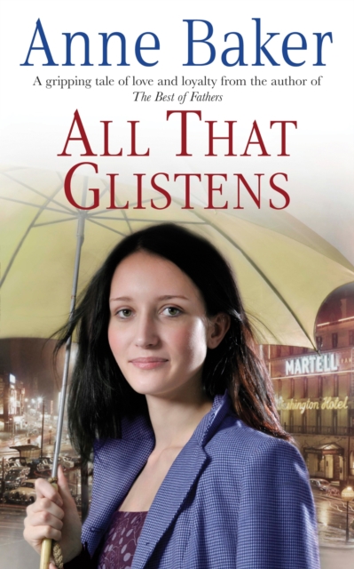 All That Glistens : A young girl strives to protect her father from a troubling future, EPUB eBook