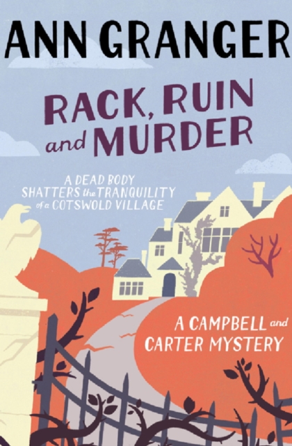 Rack, Ruin and Murder (Campbell & Carter Mystery 2) : An English village whodunit of murder, secrets and lies, EPUB eBook