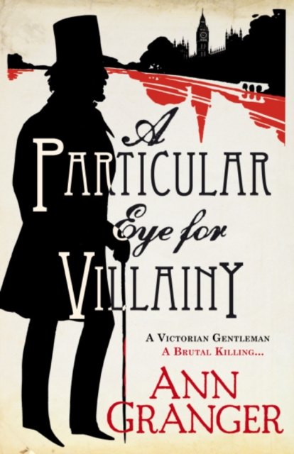 A Particular Eye for Villainy (Inspector Ben Ross Mystery 4) : A gripping Victorian mystery of secrets, murder and family ties, EPUB eBook