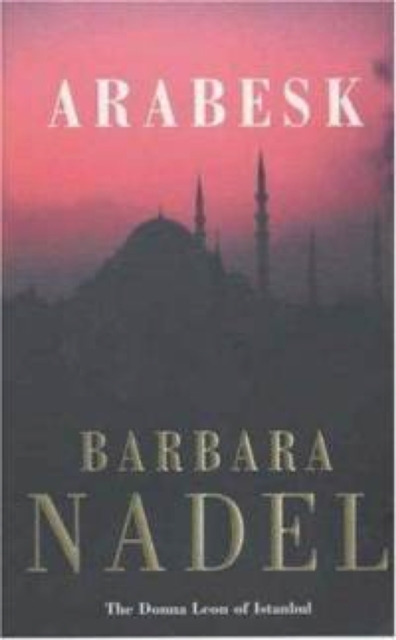 Arabesk (Inspector Ikmen Mystery 3) : A powerful crime thriller set in Istanbul, EPUB eBook