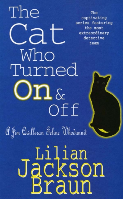 The Cat Who Turned On & Off (The Cat Who  Mysteries, Book 3) : A delightful feline crime novel for cat lovers everywhere, EPUB eBook