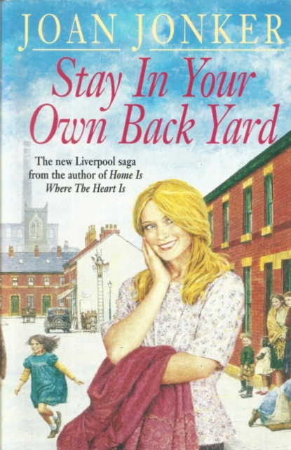 Stay in Your Own Back Yard : A touching saga of love, family and true friendship (Molly and Nellie series, Book 1), EPUB eBook