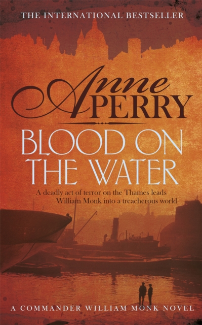 Blood on the Water (William Monk Mystery, Book 20) : An atmospheric Victorian mystery, Paperback / softback Book