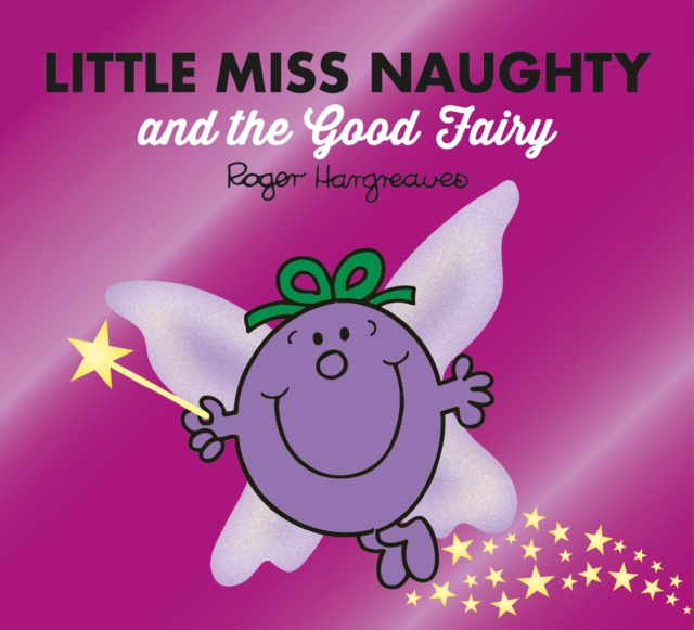 Little Miss Naughty and the Good Fairy, Paperback / softback Book
