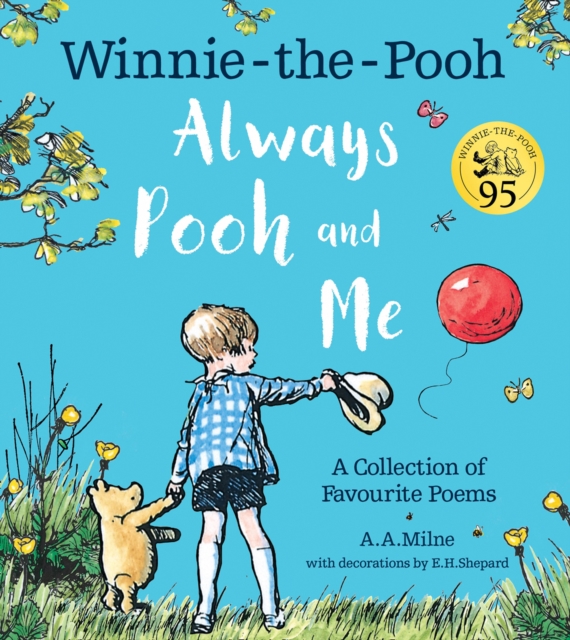 Winnie-the-Pooh: Always Pooh and Me: A Collection of Favourite Poems, Paperback / softback Book