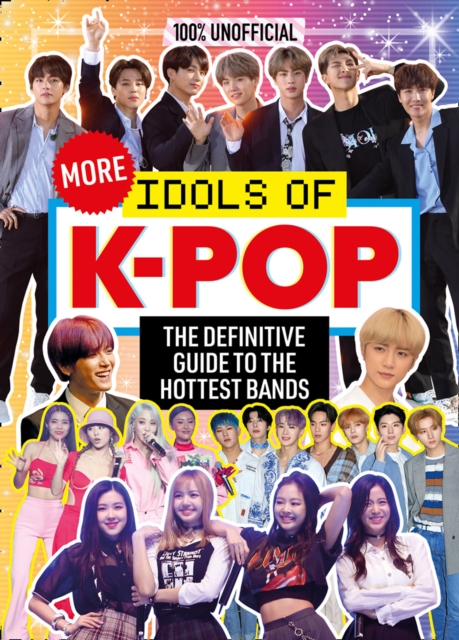 100% Unofficial: More Idols of K-Pop, Hardback Book