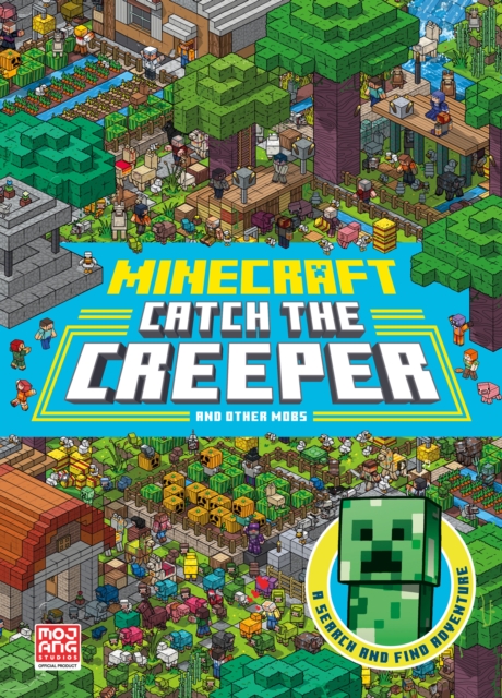 Minecraft Catch the Creeper and Other Mobs : A Search and Find Adventure, Paperback / softback Book