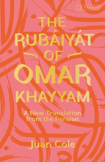 The Rubaiyat of Omar Khayyam : A New Translation from the Persian, Paperback / softback Book