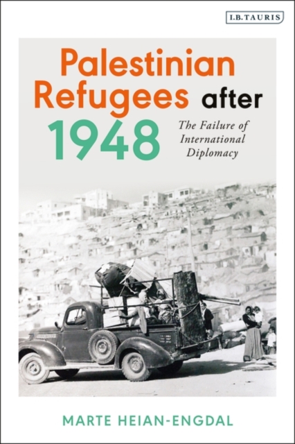 Palestinian Refugees after 1948 : The Failure of International Diplomacy, EPUB eBook