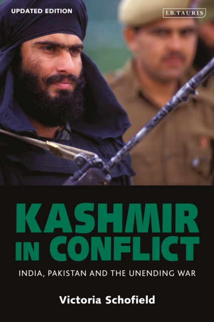 Kashmir in Conflict : India, Pakistan and the Unending War, Paperback / softback Book