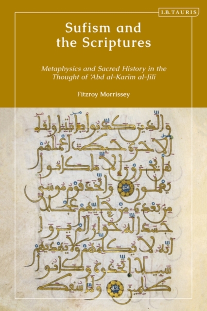 Sufism and the Scriptures : Metaphysics and Sacred History in the Thought of 'Abd Al-Karim Al-Jili, EPUB eBook