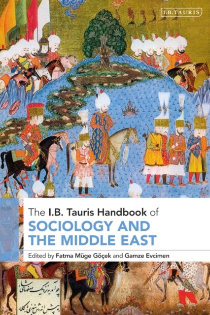 The I.B. Tauris Handbook of Sociology and the Middle East, PDF eBook