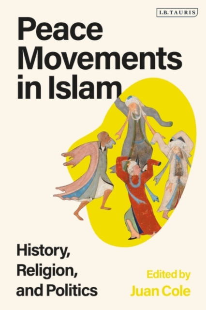 Peace Movements in Islam : History, Religion, and Politics, EPUB eBook
