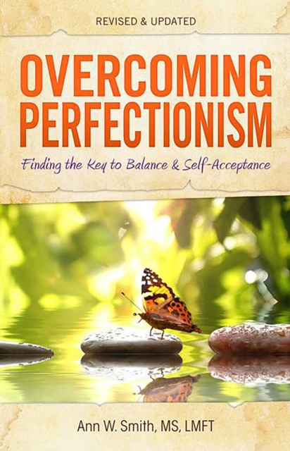 Overcoming Perfectionism : Finding the Key to Balance and Self-Acceptance, EPUB eBook