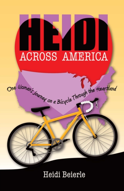 Heidi Across America :  One Woman's Journey on a Bicycle Through the Heartland, EPUB eBook