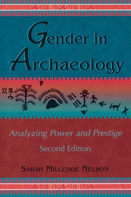 Gender in Archaeology : Analyzing Power and Prestige, EPUB eBook