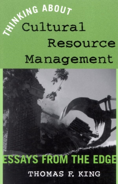 Thinking About Cultural Resource Management : Essays from the Edge, EPUB eBook