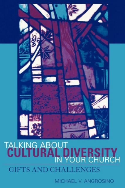 Talking About Cultural Diversity in Your Church : Gifts and Challenges, EPUB eBook