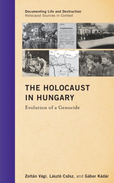 The Holocaust in Hungary : Evolution of a Genocide, EPUB eBook