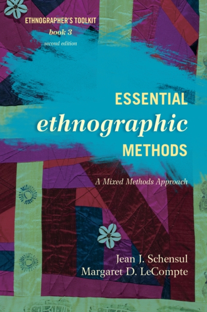 Essential Ethnographic Methods : A Mixed Methods Approach, EPUB eBook