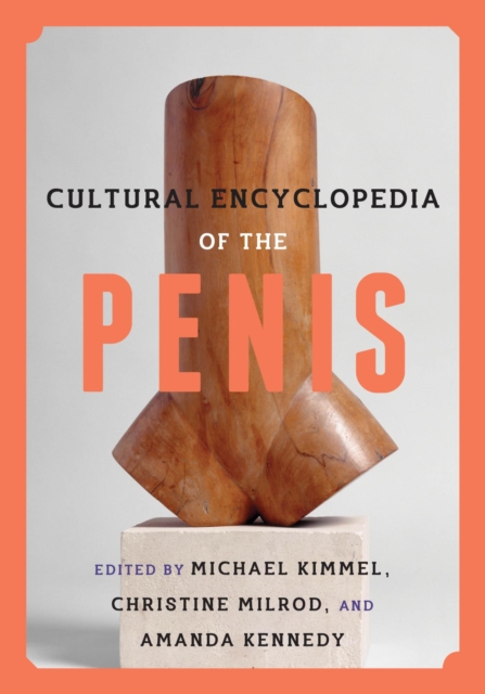 Cultural Encyclopedia of the Penis, EPUB eBook