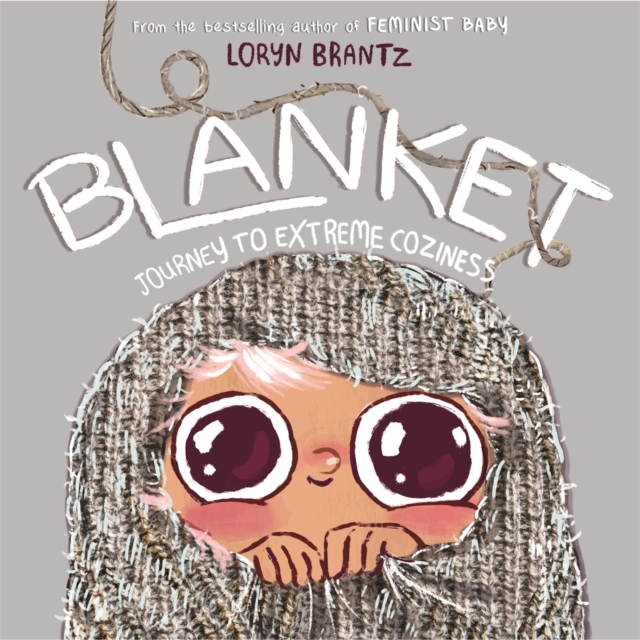 Blanket : Journey to Extreme Coziness, Hardback Book