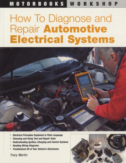 How to Diagnose and Repair Automotive Electrical Systems, Paperback / softback Book