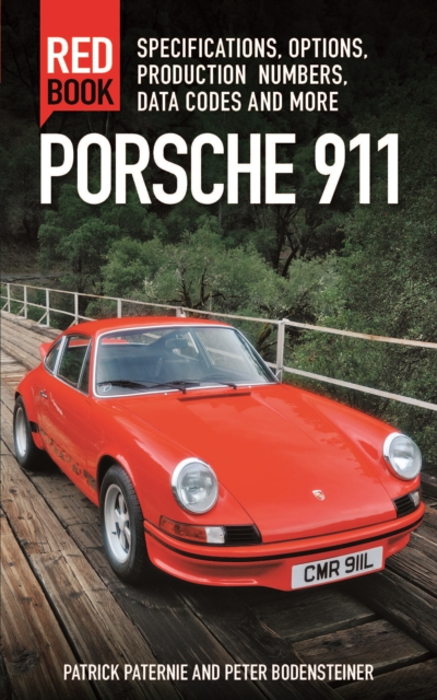 Porsche 911 Red Book : Specifications, Options, Production Numbers, Data Codes and More, Paperback / softback Book