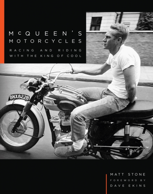 McQueen's Motorcycles : Racing and Riding with the King of Cool, Hardback Book