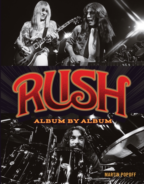 Rush : Album by Album, Hardback Book