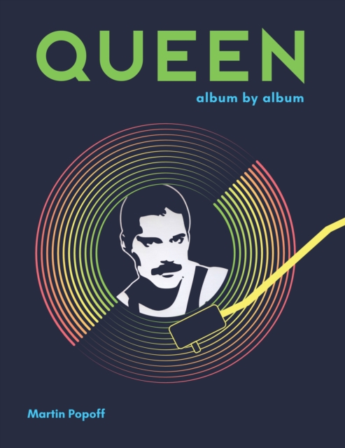 Queen : Album by Album, Hardback Book
