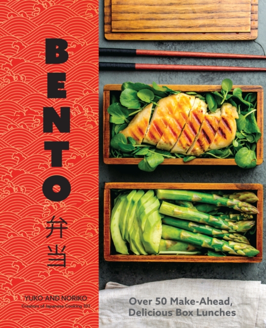 Bento : Over 50 Make-Ahead, Delicious Box Lunches, EPUB eBook