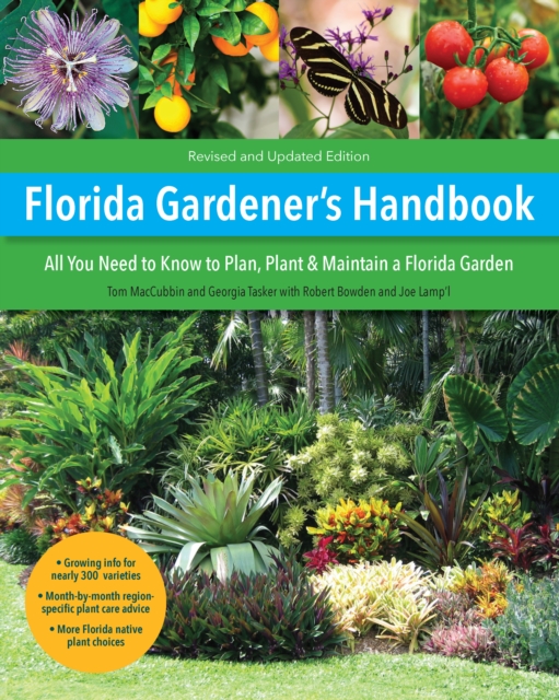 Florida Gardener's Handbook, 2nd Edition : All you need to know to plan, plant, & maintain a Florida garden, EPUB eBook