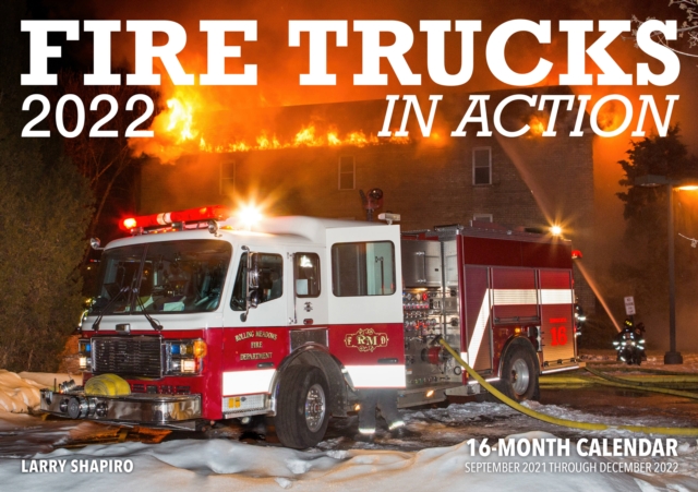 Fire Trucks in Action 2022 : 16-Month Calendar - September 2021 through December 2022, Calendar Book