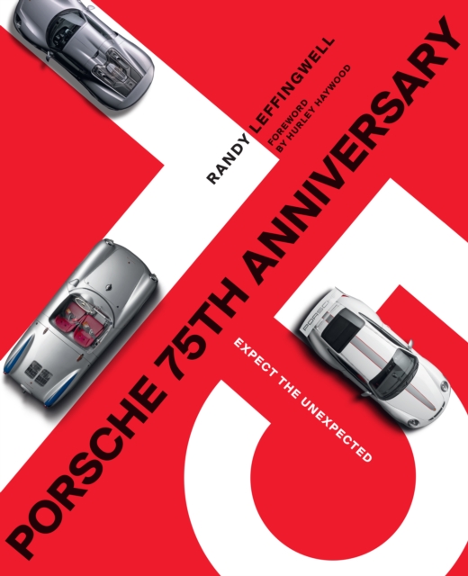 Porsche 75th Anniversary : Expect the Unexpected, Hardback Book
