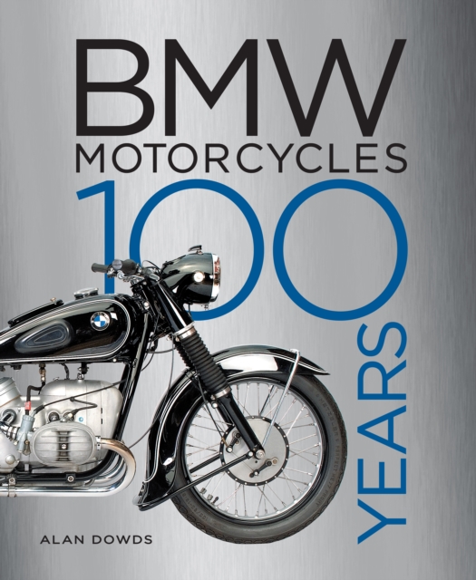 BMW Motorcycles : 100 Years, Hardback Book