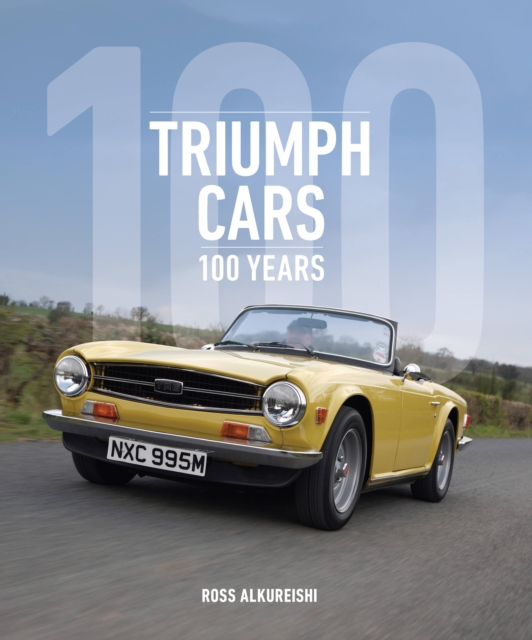 Triumph Cars : 100 Years, Hardback Book
