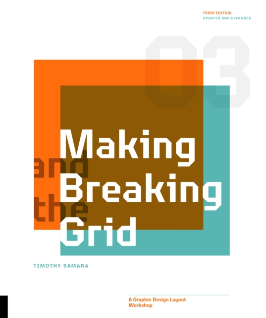 Making and Breaking the Grid, Third Edition : A Graphic Design Layout Workshop, Paperback / softback Book