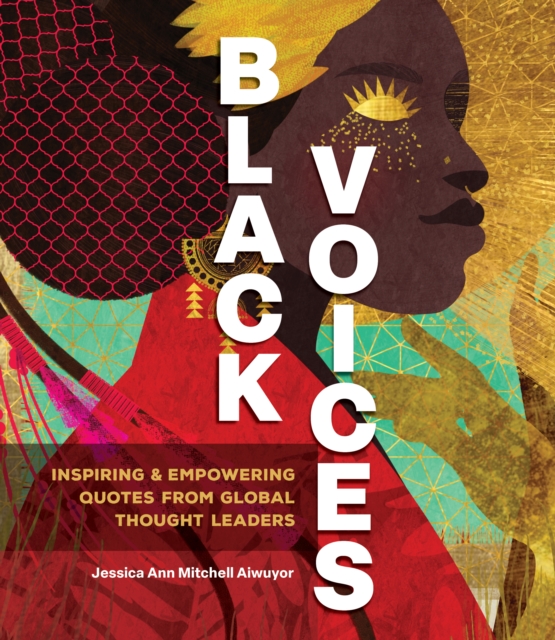 Black Voices : Inspiring & Empowering Quotes from Global Thought Leaders, EPUB eBook