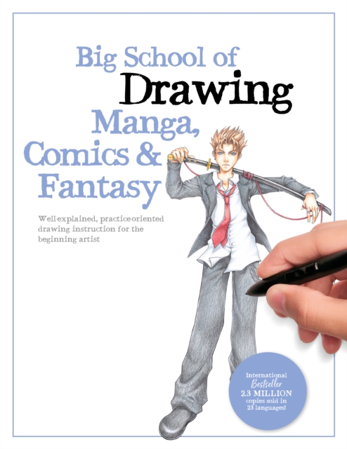 Big School of Drawing Manga, Comics & Fantasy : Well-explained, practice-oriented drawing instruction for the beginning artist Volume 3, Paperback / softback Book