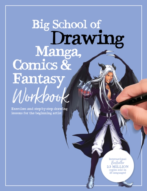Big School of Drawing Manga, Comics & Fantasy Workbook : Exercises and step-by-step drawing lessons for the beginning artist Volume 4, Paperback / softback Book