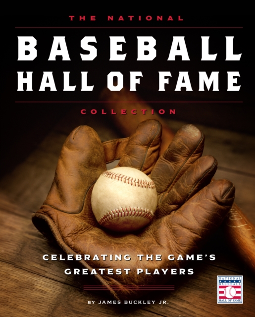 The National Baseball Hall of Fame Collection : Celebrating the Game's Greatest Players, EPUB eBook