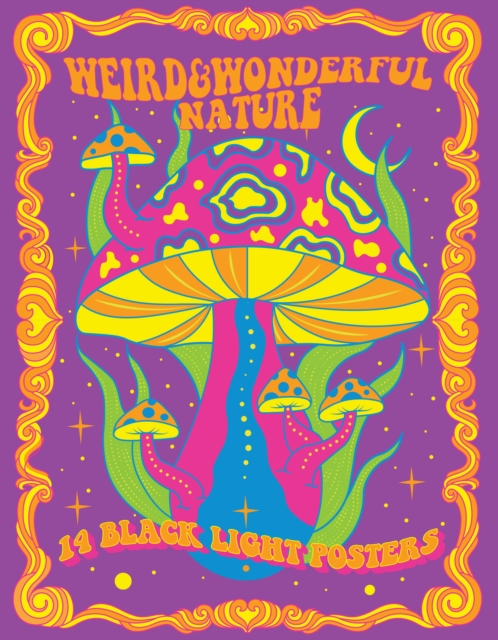 Weird & Wonderful Nature : 14 Black Light Posters, Paperback / softback Book