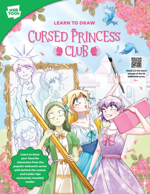 Learn to Draw Cursed Princess Club : Learn to draw your favorite characters from the popular webcomic series with behind-the-scenes and insider tips exclusively revealed inside!, Paperback / softback Book