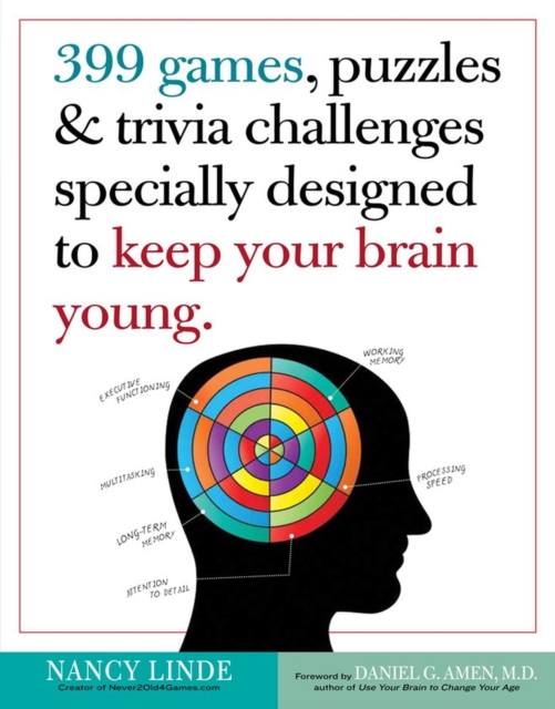 399 Games, Puzzles & Trivia Challenges Specially Designed to Keep Your Brain Young., Paperback / softback Book